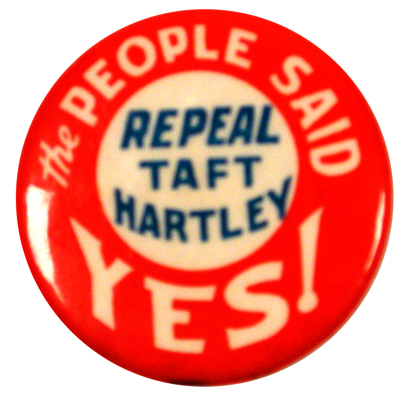 Repeal Taft-Hartley Button